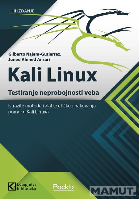 KALI LINUX Testiranje neprobojnosti veba III izdanje 
