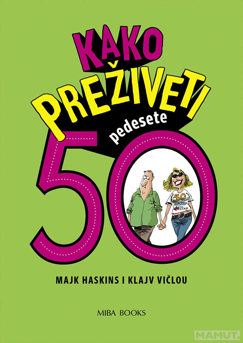 KAKO PREŽIVETI 50 