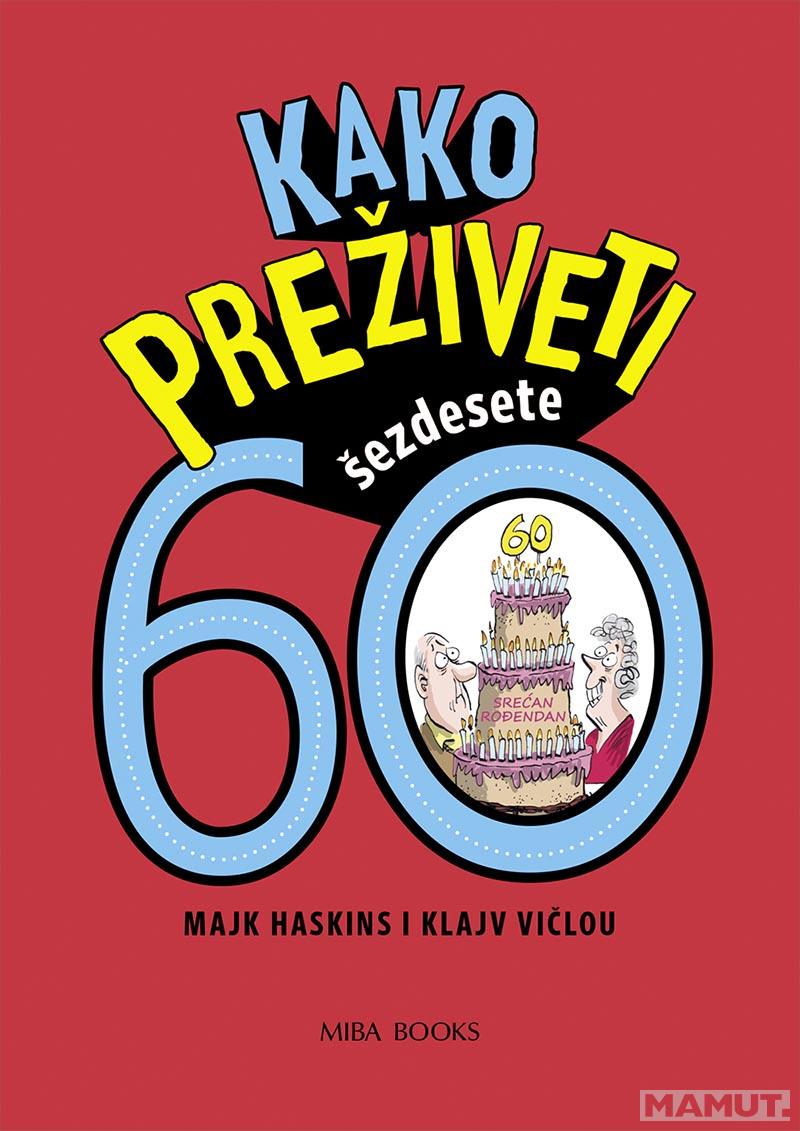 KAKO PREŽIVETI 60 