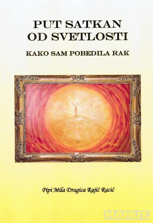 PUT SATKAN OD SVETLOSTI KAKO SAM POBEDILA RAK 