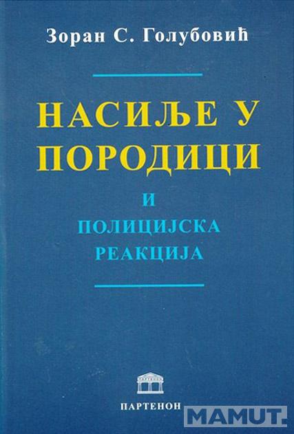 NASILJE U PORODICI I POLICIJSKA REAKCIJA 