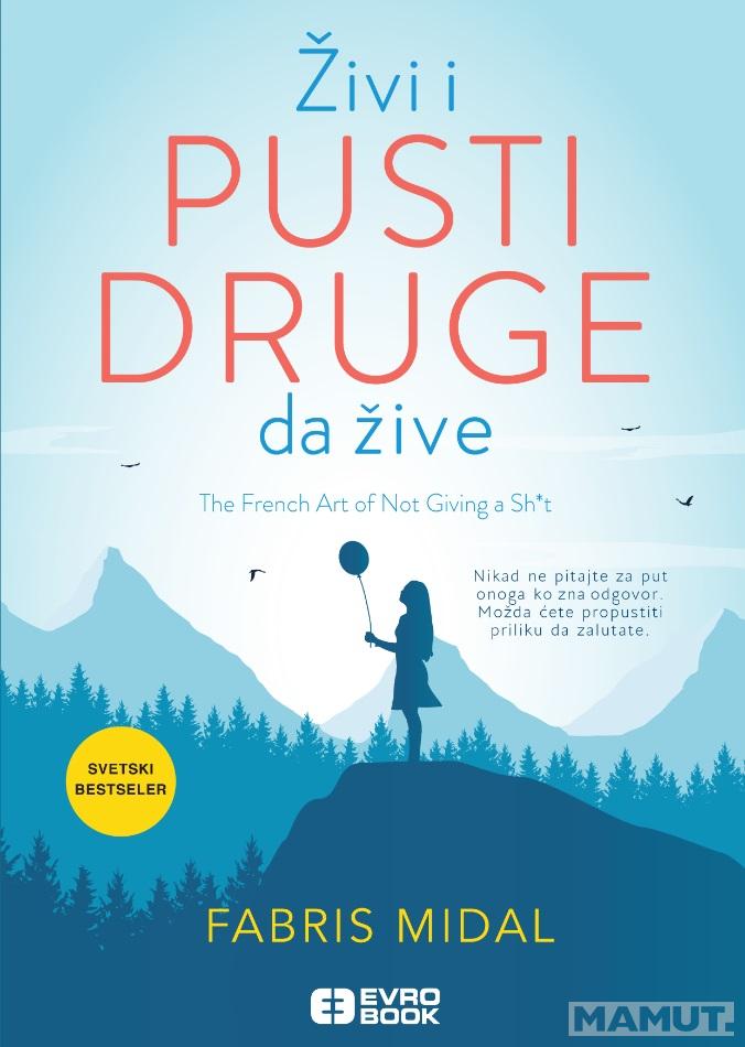 ŽIVI I PUSTI DRUGE DA ŽIVE 