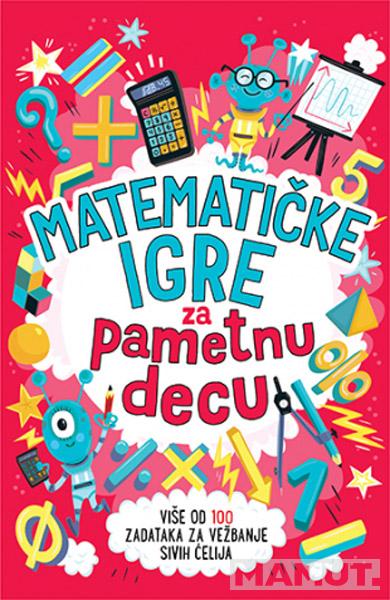 MATEMATIČKE IGRE ZA PAMETNU DECU 
