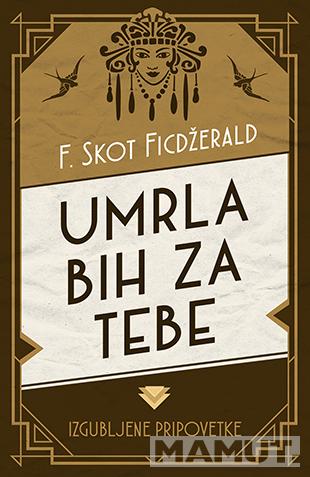 UMRLA BIH ZA TEBE Izgubljene pripovetke 