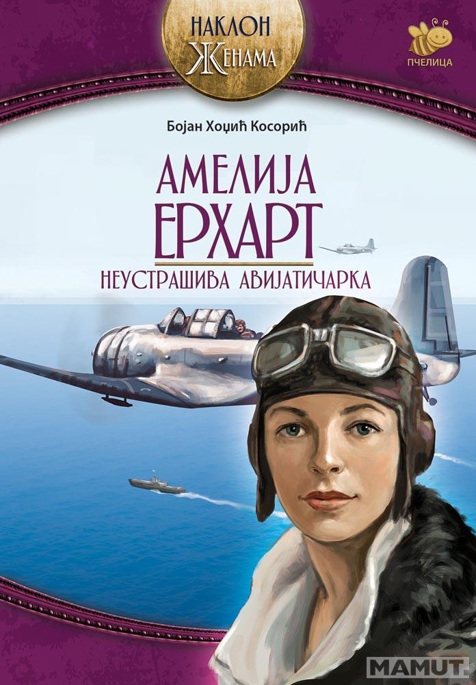 AMELIJA ERHART Neustrašiva avijatičarka 