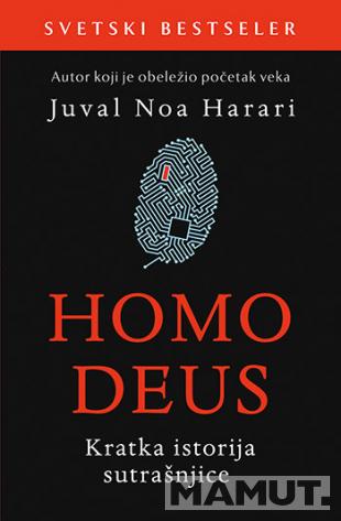 HOMO DEUS Kratka istorija sutrašnjice 