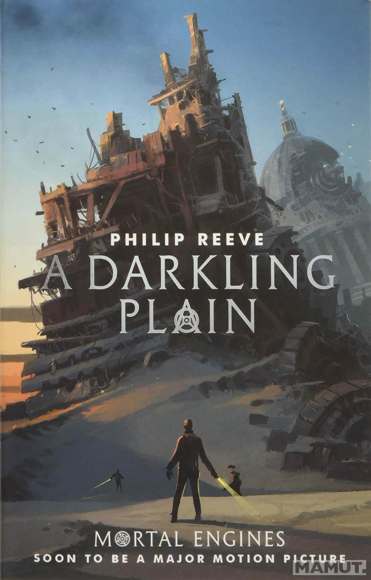 A DARKLING PLAIN, MORTAL ENGINES 4 