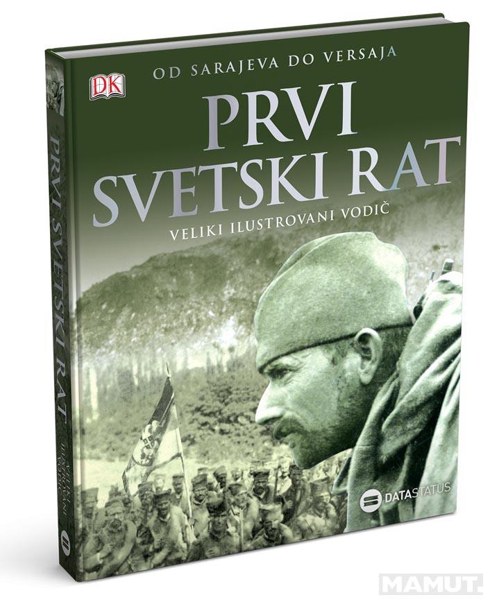 PRVI SVETSKI RAT Veliki ilustrovani vodič 