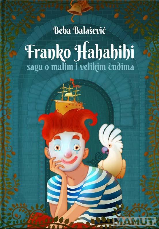 FRANKO HAHAHIHI Saga o malim i velikim čudima 