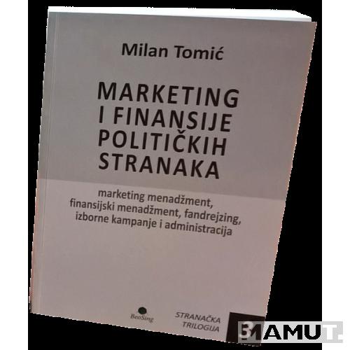 MARKETING I FINANSIJE POLITIČKIH STRANAKA 