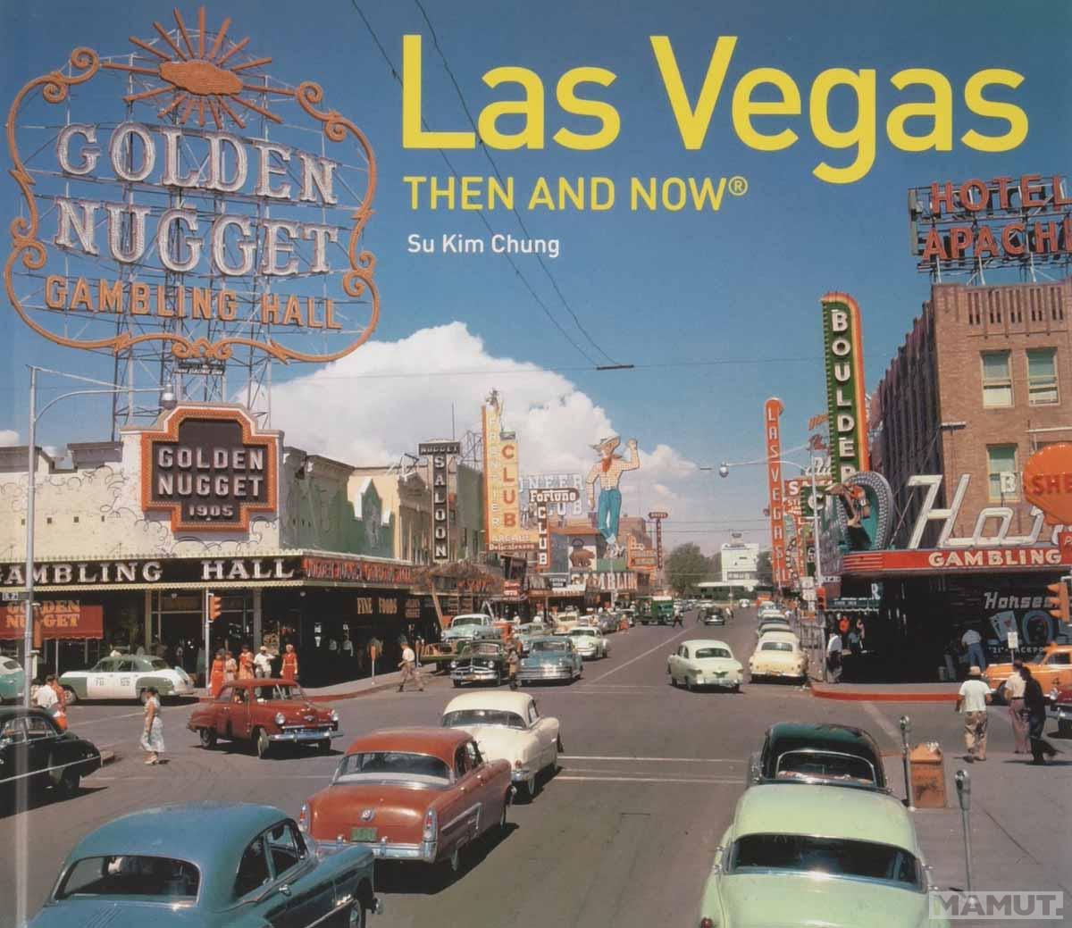 LAS VEGAS THEN AND NOW 