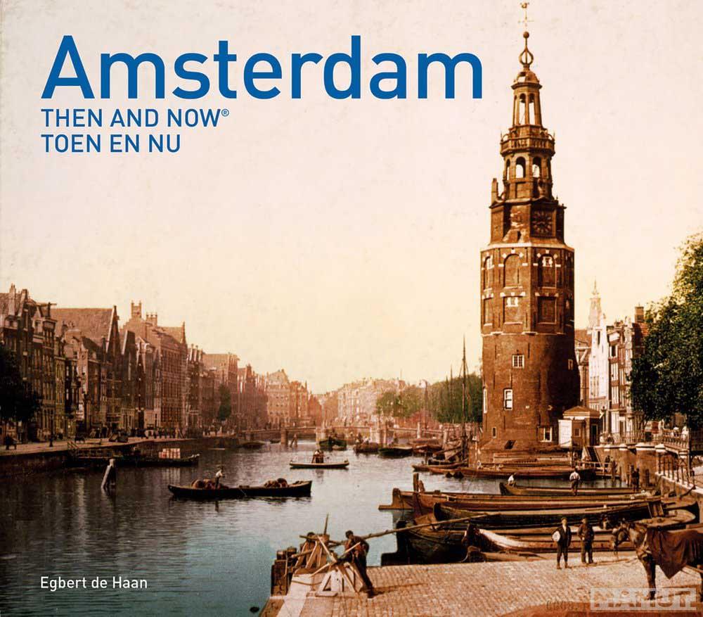 AMSTERDAM THEN AND NOW 