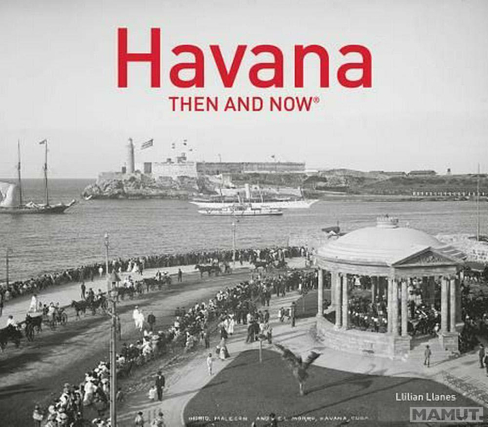 HAVANA THEN AND NOW 