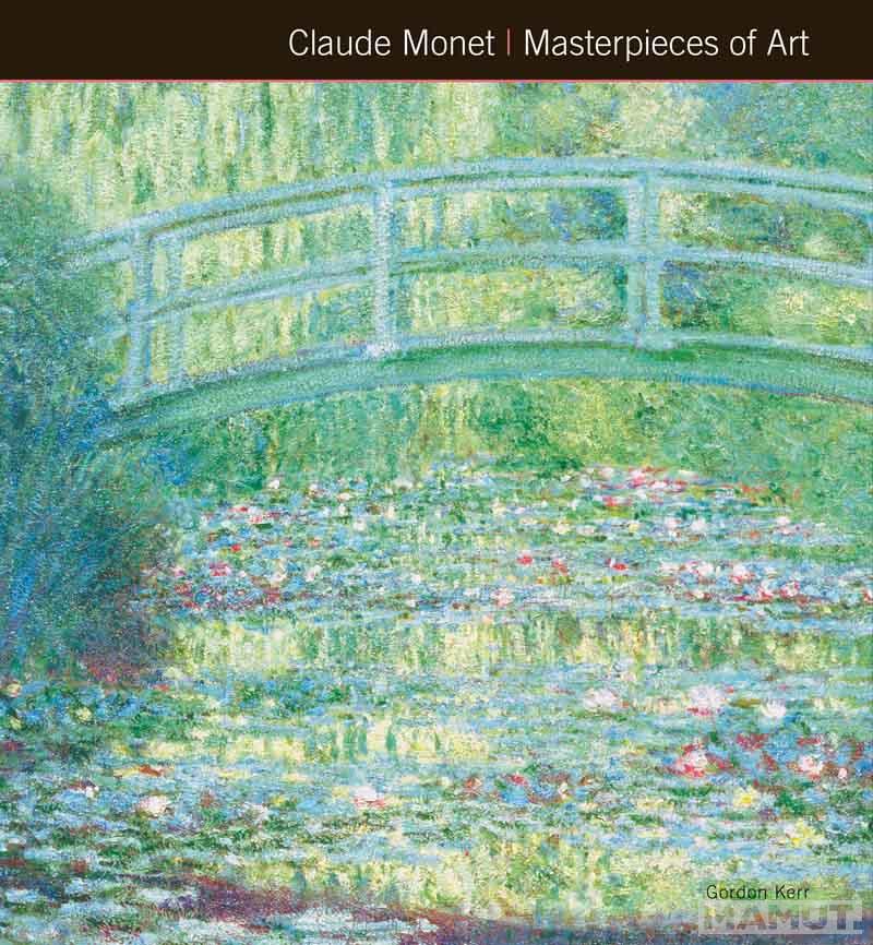 CLAUDE MONET MASTERPIECES OF ART 