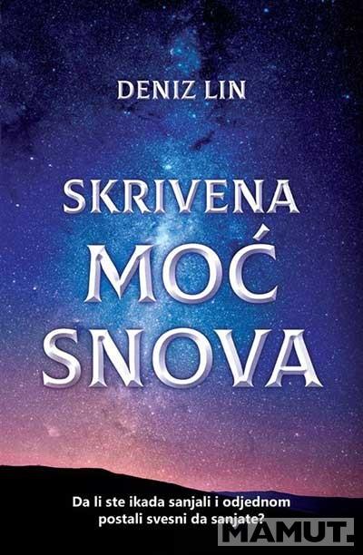 SKRIVENA MOĆ SNOVA 