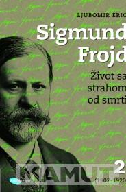 SIGMUND FROJD Život sa strahom od smrti 2 (1902-1920) 