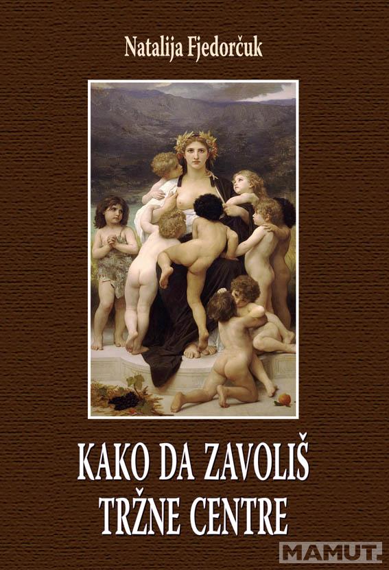 KAKO DA ZAVOLIŠ TRŽNE CENTRE 