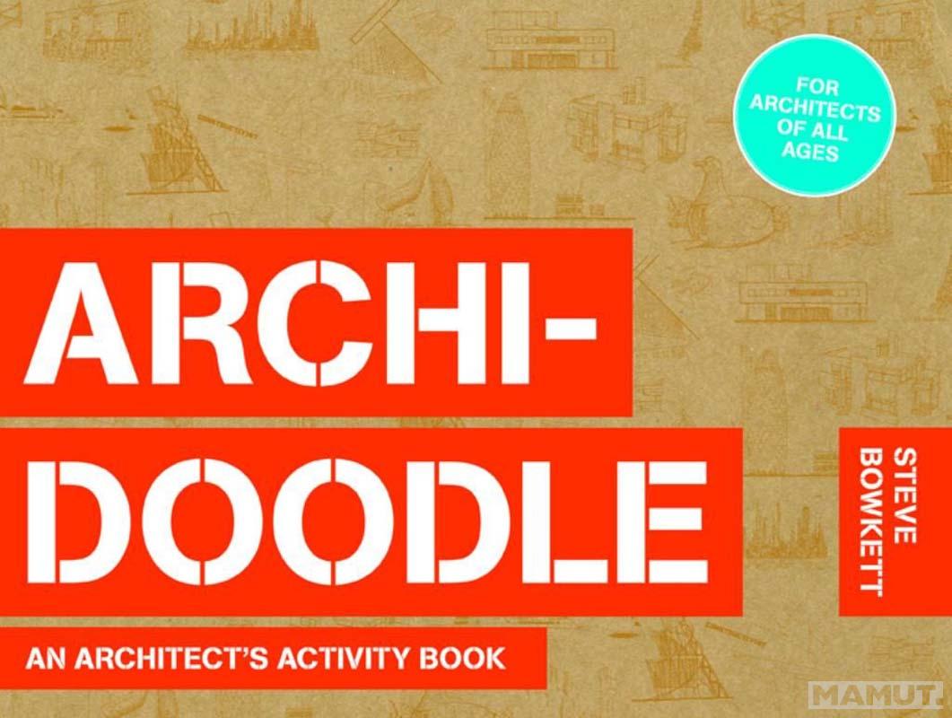 ARCHIDOODLE: ARCHITECTS ACTIVITY BOOK 