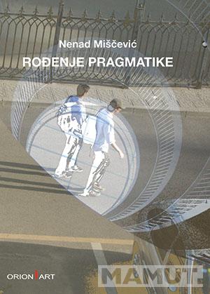 ROĐENJE PRAGMATIKE 