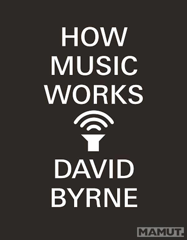 HOW MUSIC WORKS 