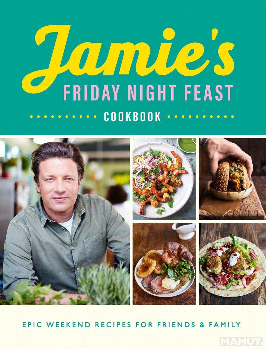 JAMIES FRIDAY NIGHT FEAST COOKBOOK 