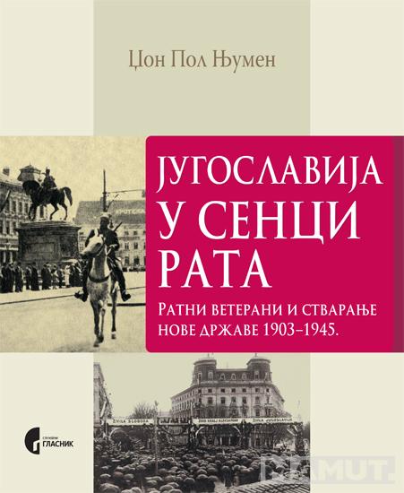 JUGOSLAVIJA U SENCI RATA 
