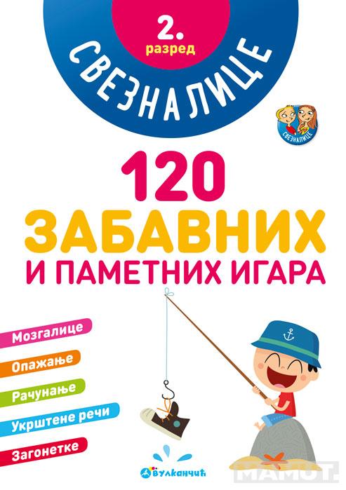120 ZABAVNIH I PAMETNIH IGARA Sveznalice 2. razred 