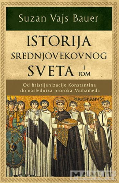 ISTORIJA SREDNJOVEKOVNOG SVETA I tom 