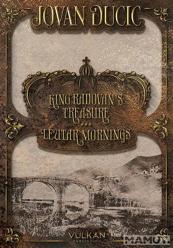 KING RADOVANS TREASURE AND LEUTAR MORNINGS 