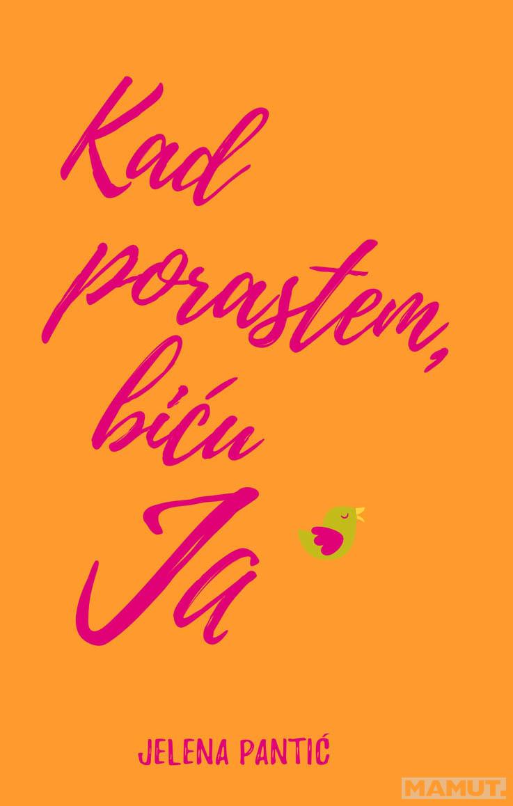 KAD PORASTEM BIĆU JA 
