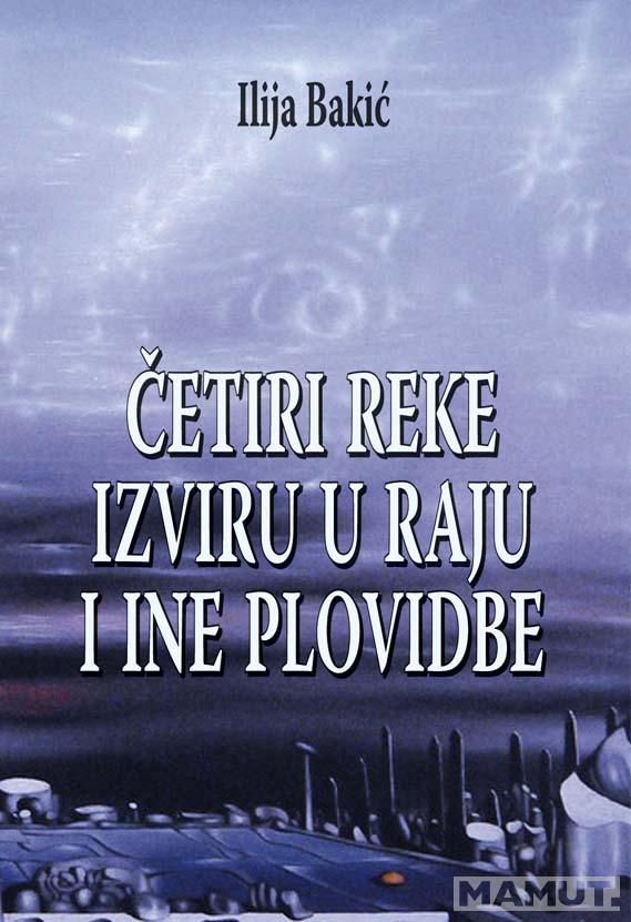 ČETIRI REKE IZVIRU U RAJU I INE PLOVIDBE 