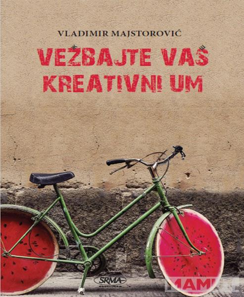 VEŽBAJTE VAŠ KREATIVNI UM 