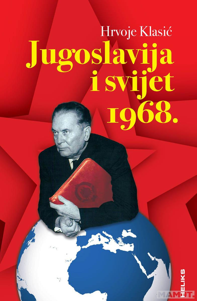 JUGOSLAVIJA I SVIJET 1968 