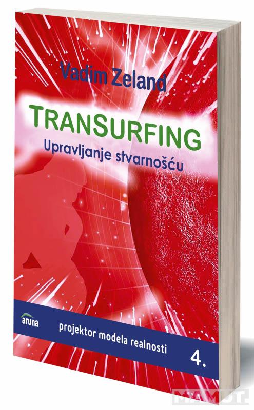 TRANSURFING 4 Upravljanje stvarnošću 