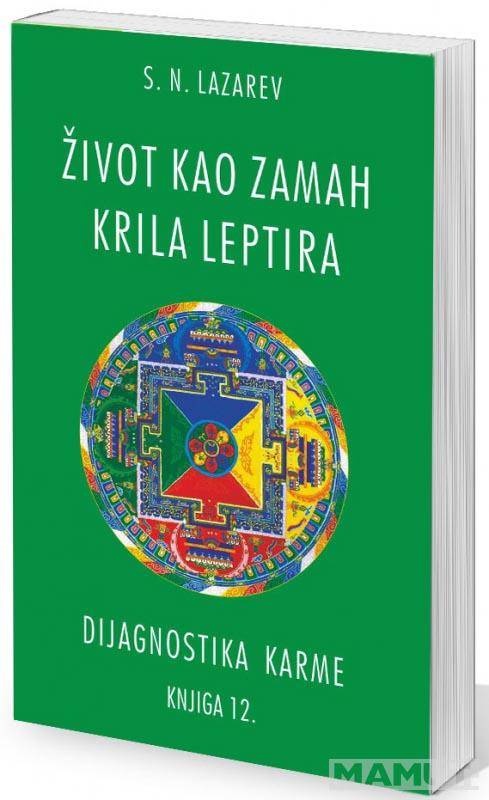 ŽIVOT KAO ZAMAH KRILA LEPTIRA Dijagnostika karme 12 