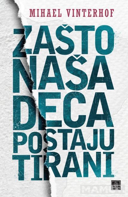 ZAŠTO NAŠA DECA POSTAJU TIRANI 