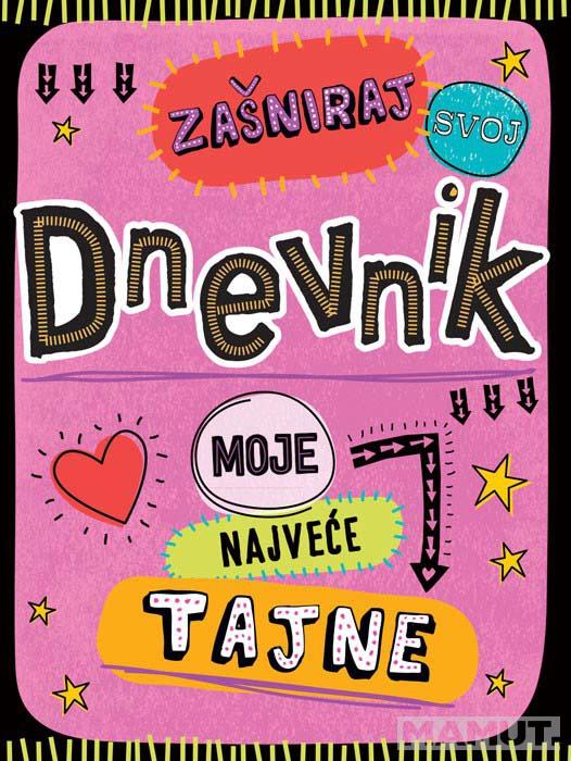 ZAŠNIRAJ SVOJ DNEVNIK Moje najveće tajne 