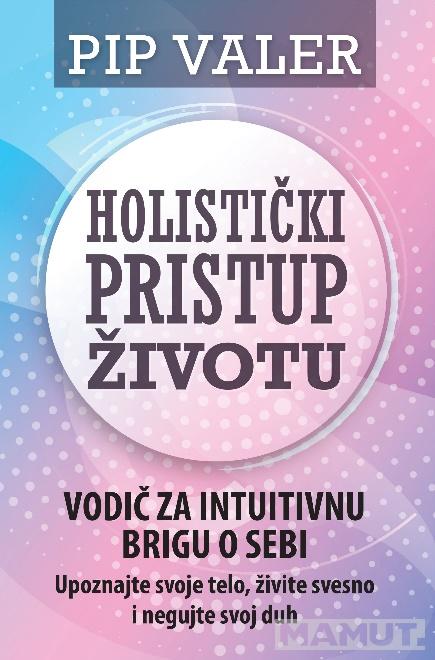 HOLISTIČKI PRISTUP ŽIVOTU 