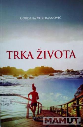 TRKA ŽIVOTA 