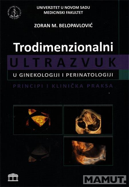 TRODIMENZIONALNI ULTRAZVUK U GINEKOLOGIJI I PERINATOLOGIJI 