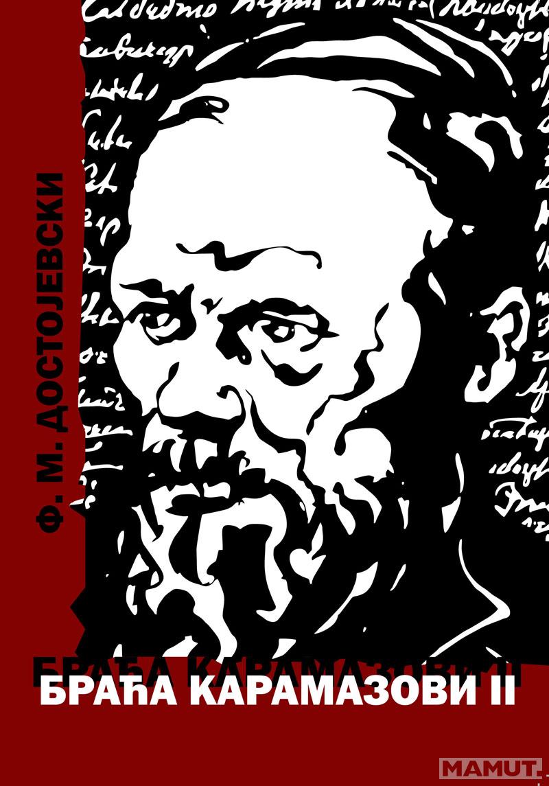 BRAĆA KARAMAZOVI II 
