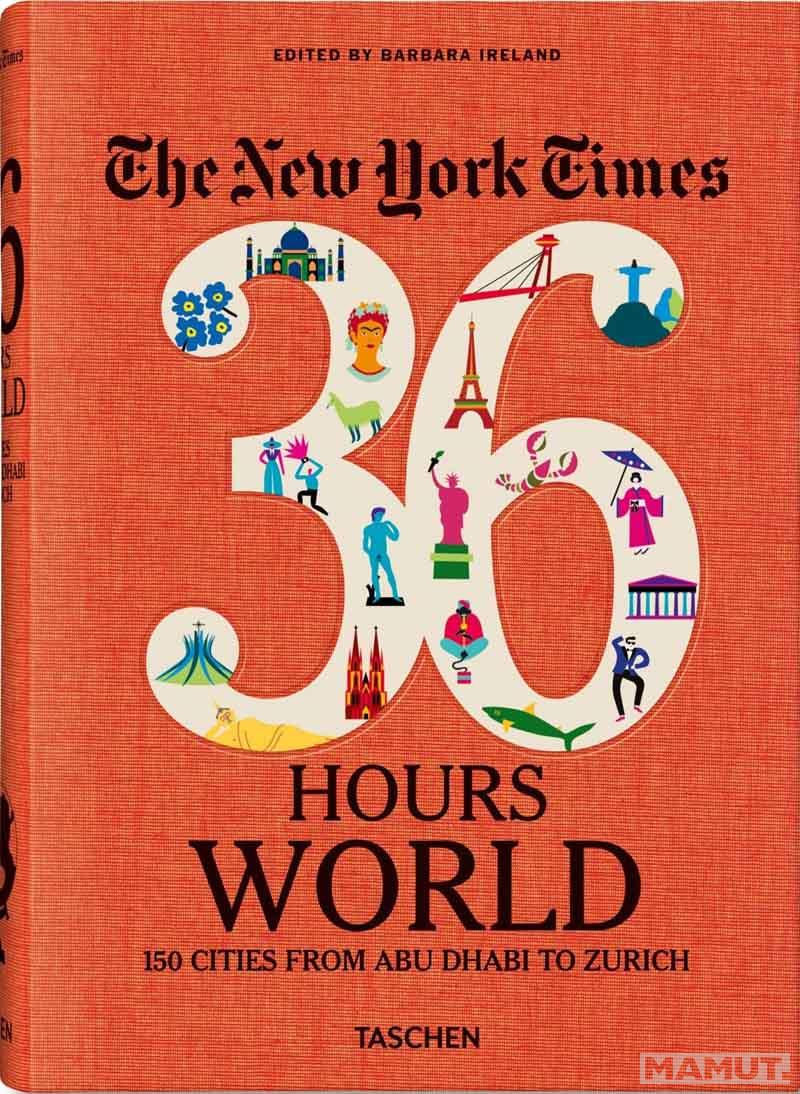 NYT 36 HOURS 150 WORLD 