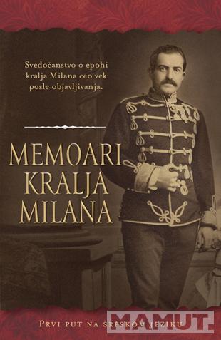 MEMOARI KRALJA MILANA 