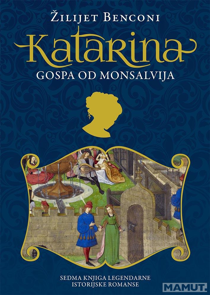 KATARINA 7 Gospa od Monsalvija 