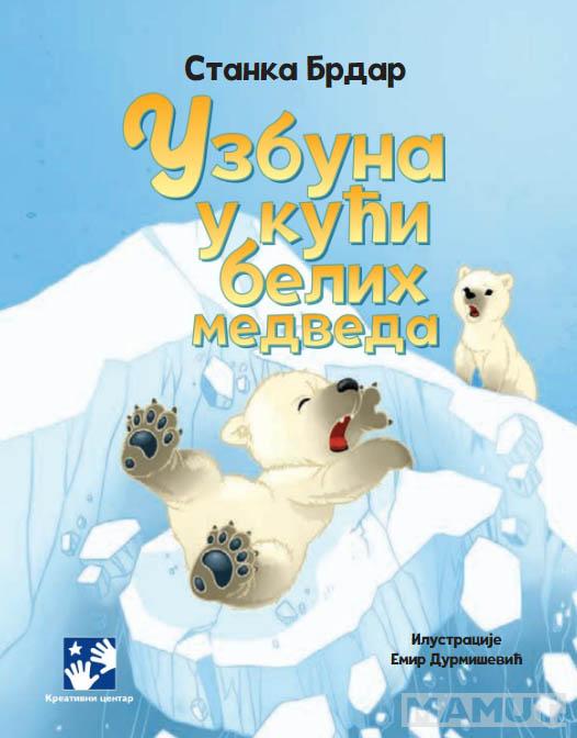 UZBUNA U KUĆI BELIH MEDVEDA 