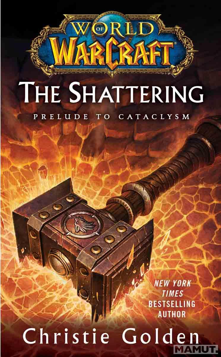 WORLD OF WARCRAFT THE SHATTERING 