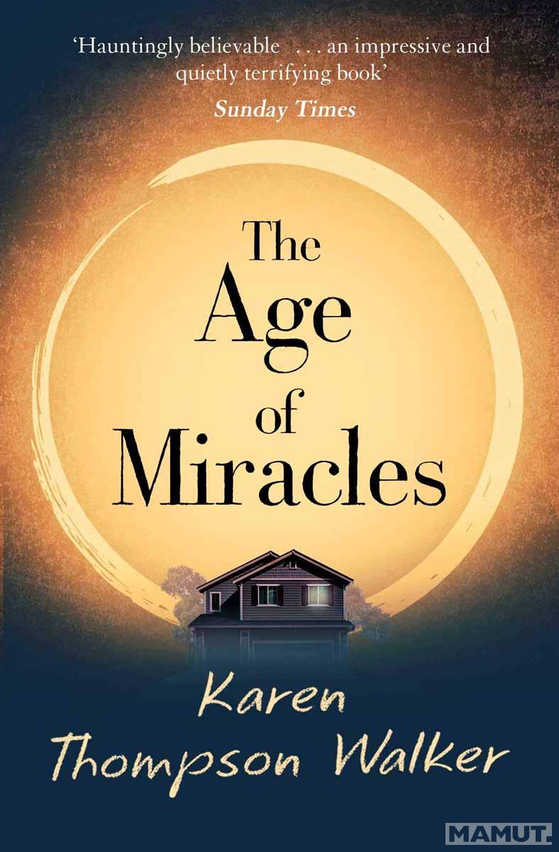 THE AGE OF MIRACLES 