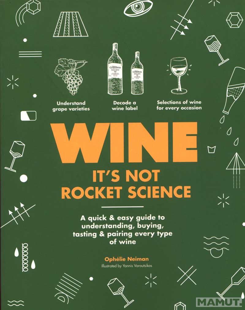 WINE ITS NOT ROCKET SCIENCE 