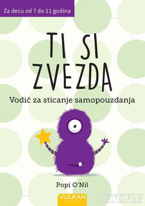 TI SI ZVEZDA Vodič za sticanje samopouzdanja 