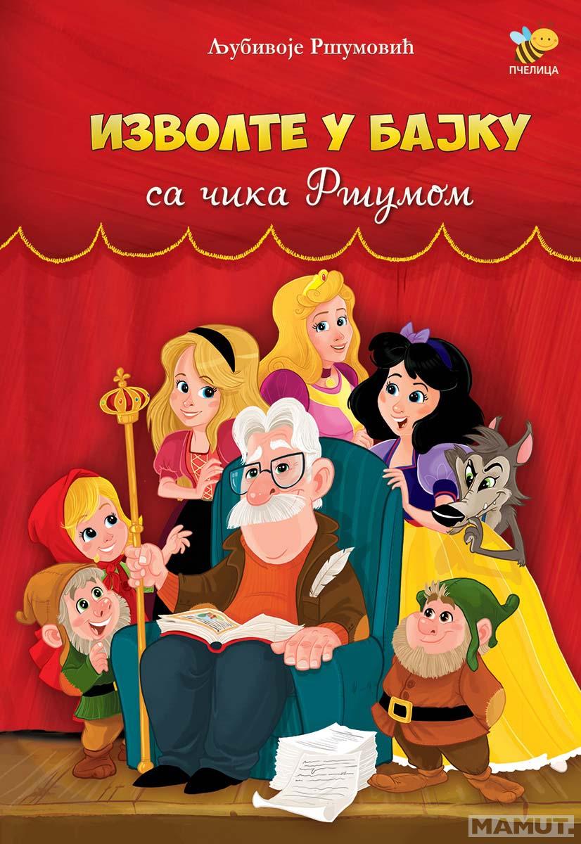 IZVOLITE U BAJKU SA ČIKA RŠUMOM 